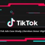 TikTok Ads Case Study | Darshan Sonar Digital